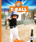 T-Ball (Youth Sports) By Kara L. Laughlin Cover Image