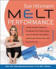 MELT Performance: A Step-by-Step Program to Accelerate Your Fitness Goals, Improve Balance and Control, and Prevent Chronic Pain and Injuries for Life Cover Image
