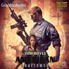 American Craftsmen [Dramatized Adaptation]: American Craftsmen 1 By Tom Doyle, Michael John Casey (Read by), Harley Gordon (Read by) Cover Image
