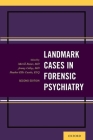 Landmark Cases in Forensic Psychiatry (Landmark Papers in) By Merrill Rotter (Editor), Heather Cucolo (Editor), Jeremy Colley (Editor) Cover Image