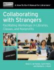 Collaborating W/Strangers By Bess G. de Farber, April Hines, Barbara J. Hood Cover Image