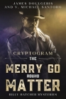 The Merry Go Round Matter- Billy Hatcher Mysteries: Cryptogram Puzzle Books - Murder Mystery Puzzle Book Cover Image