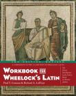 Workbook for Wheelock's Latin, 3rd Edition, Revised By Paul T. Comeau, Richard A. LaFleur Cover Image