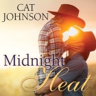 Midnight Heat (Midnight Cowboys #3) By Cat Johnson, Rebecca Estrella (Read by) Cover Image