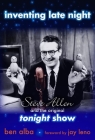 Inventing Late Night: Steve Allen And the Original Tonight Show Cover Image