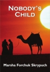 Nobody's Child By Marsha Forchuk Skrypuch Cover Image