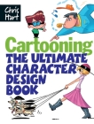 Cartooning: The Ultimate Character Design Book Cover Image