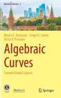 Algebraic Curves: Towards Moduli Spaces (Moscow Lectures #2) By Maxim E. Kazaryan, Sergei K. Lando, Victor V. Prasolov Cover Image