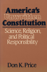 Americaus Unwritten Constitution: Science, Religion, and Political Responsibility By Don K. Price Cover Image