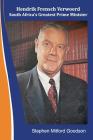 Hendrik Frensch Verwoerd South Africa'a Greatest Prime Minister By Stephen Mitford Goodson Cover Image