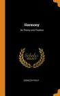 Harmony: Its Theory and Practice By Ebenezer Prout Cover Image