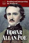 Reading and Interpreting the Works of Edgar Allan Poe (Lit Crit Guides) By Debra McArthur Cover Image