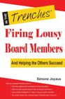 Firing Lousy Board Members: And Helping the Others Succeed Cover Image