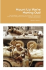 Mount Up! We're Moving Out!: The World War II Memoir of an Armored Car Gunner of D Troop, 94th Cavalry Reconnaissance Squadron, Mechanized, 14th Ar Cover Image