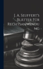 J. A. Seuffert's Blätter Für Rechtsanwendung Cover Image