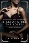 The Billionaires: The Bosses: A Lovers' Triangle Novel (Lover's Triangle #2) Cover Image