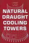 Natural Draught Cooling Towers By I. Mungan (Editor), U. Wittek (Editor) Cover Image