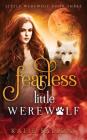 Fearless Little Werewolf By Katie Salidas Cover Image