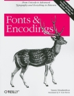 Fonts & Encodings: From Advanced Typography to Unicode and Everything in Between By Yannis Haralambous Cover Image