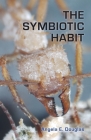 The Symbiotic Habit By Angela E. Douglas Cover Image