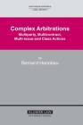Complex Arbitrations: Multiparty, Multicontract, Multi-Issue and Class Actions (International Arbitration Law Library) Cover Image