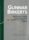 Process and Expression in Architectural Form (Oklahoma Project for Discourse and Theory #1) By Gunnar Birkerts Cover Image