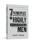 The 7 Principles of Highly Accountable Men (Men of Valor (Mark R. Laaser)) Cover Image