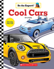 Cool Cars (Be an Expert!) By Erin Kelly Cover Image