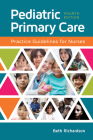 Pediatric Primary Care: Practice Guidelines for Nurses Cover Image
