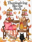 Thanksgiving Recipe Book: Holiday Recipes Instant Pot Cookbook With Blank Pages - Southern Crockpot Dishes, Festive Meal Ideas & Delicious Pumpk Cover Image