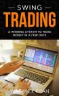 Swing Trading: An Innovative Guide to Trading with Lower Risk By Warwick Khan Cover Image
