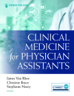 Clinical Medicine for Physician Assistants By James Van Rhee (Editor), Christine Bruce (Editor), Stephanie Neary (Editor) Cover Image