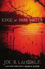 Edge of Dark Water By Joe R. Lansdale Cover Image