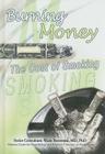 Burning Money: The Cost of Smoking (Tobacco: The Deadly Drug) Cover Image