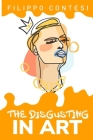 The Disgusting in Art By Filippo Contesi Cover Image