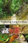 Exploring Lung Fu Shan: A Nature Guide Cover Image