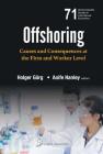 Offshoring: Causes and Consequences at the Firm and Worker Level (World Scientific Studies in International Economics #71) Cover Image