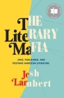 The Literary Mafia: Jews, Publishing, and Postwar American Literature By Josh Lambert Cover Image