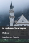 La comtesse d'Escarbagnas: Molière By Mathis Larguier (Editor), Jean-Baptiste Moliere Cover Image