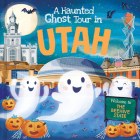 A Haunted Ghost Tour in Utah By Gabriele Tafuni (Illustrator), Louise Martin Cover Image
