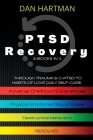 PTSD Recovery: Through Trauma & C-PTSD To Habits Of Love Daily Self-Care (3-Books-In-1): Adverse Childhood Experiences, Physical/Emot By Dan Hartman Cover Image