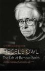 Hegel's Owl: The Life of Bernard Smith Cover Image