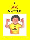 I Matter: Yo Importo By Georgette Baker, Esther Holzmeister (Artist), Georgette Baker (Translator) Cover Image
