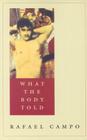 What the Body Told By Rafael Campo Cover Image