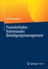 Praxisleitfaden Kommunales Beteiligungsmanagement By André Tegtmeier, Annett Hübner (Contribution by), Grit Peterson (Contribution by) Cover Image