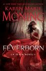 Feverborn By Karen Marie Moning Cover Image