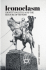 Iconoclasm, Identity Politics and the Erasure of History (Societas) Cover Image