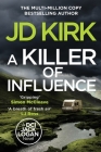 A Killer of Influence By Jd Kirk Cover Image