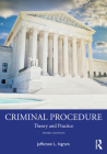 Criminal Procedure: Theory and Practice By Jefferson L. Ingram Cover Image