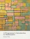 A Programmer's Introduction to Mathematics: Second Edition Cover Image
